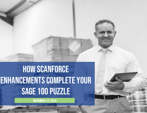 How ScanForce Enhancements Complete Your Sage 100 Puzzle